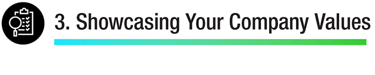 3. Showcasing Your Company Values.